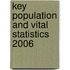 Key Population and Vital Statistics 2006