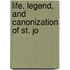 Life, Legend, And Canonization Of St. Jo