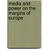 Media and Power on the Margins of Europe door David Winterstein