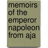 Memoirs Of The Emperor Napoleon From Aja door Laure Junot Abrants