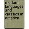 Modern Languages And Classics In America by Alexander Francis Chamberlain