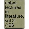 Nobel Lectures in Literature, Vol 2 (196 door Tore Frangsmyr