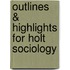 Outlines & Highlights for Holt Sociology