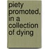 Piety Promoted, In A Collection Of Dying
