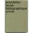 Polybiblion Revue Bibliographique Univer