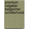 Premium Ratgeber Belgischer Schäferhund door Robert Pollett