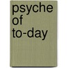 Psyche Of To-Day door Henrietta Camilla Jenkin
