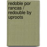 Redoble Por Rancas / Redouble By Uproots door Manuel Scorza