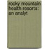 Rocky Mountain Health Resorts: An Analyt