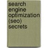 Search Engine Optimization (Seo) Secrets