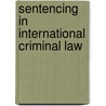 Sentencing In International Criminal Law door Silvia D'Ascoli
