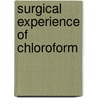 Surgical Experience Of Chloroform door James Miller