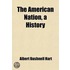 The American Nation, A History