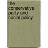 The Conservative Party And Social Policy by Hugh Bochel