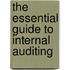 The Essential Guide To Internal Auditing