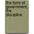 The Form Of Government, The Discipline