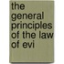 The General Principles Of The Law Of Evi