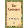 The Gringos door Bertha Muzzy Bower
