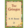 The Gringos by Bertha Muzzy Bower