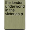 The London Underworld In The Victorian P door Henry Mayhew