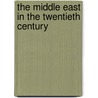 The Middle East In The Twentieth Century by Martin Sicker