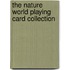 The Nature World Playing Card Collection