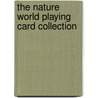 The Nature World Playing Card Collection door Us Games Systems Inc.