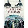 The Pocket Guide To Gilbert And Sullivan door Jonathan Sutherland