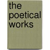 The Poetical Works door John John Milton