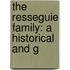 The Resseguie Family: A Historical And G