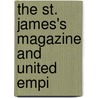 The St. James's Magazine And United Empi door S.C. Hall