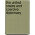 The United States And Coercive Diplomacy