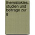 Themistokles. Studien Und Beitrage Zur G