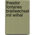 Theodor Fontanes Briefwechsel Mit Wilhel
