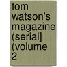 Tom Watson's Magazine (Serial] (Volume 2 door Ronald Watson Dr.