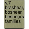 V.7 Brashear, Boshear, Beshears Families door Charles R. Brashear