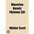 Waverley Novels (Volume 30)