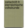 Zeitschrift Fr Sterreichische Volkskunde door Verein FüR. St Wien