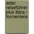 Adac Reiseführer Plus Ibiza / Formentera