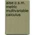Aise:C.S.M. Metric Multivariable Calculus