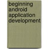 Beginning Android Application Development by Wei-Meng Lee