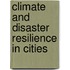 Climate And Disaster Resilience In Cities