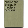 Culture And Society In Medieval Occitania door Linda Paterson