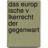 Das Europ Ische V Lkerrecht Der Gegenwart by August Wilhelm Heffter