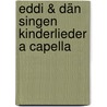Eddi & Dän singen Kinderlieder a capella door Edzard Hüneke