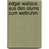 Edgar Wallace  Aus den Slums zum Weltruhm