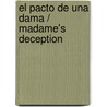 El pacto de una dama / Madame's Deception door Renee Bernard