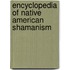 Encyclopedia Of Native American Shamanism