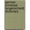 German Universal Langenscheidt Dictionary by Langenscheidt