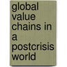 Global Value Chains In A Postcrisis World door Onbekend